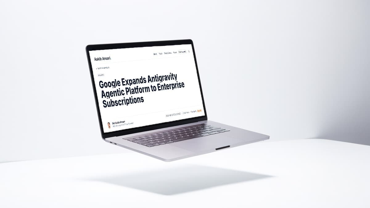 Google Expands Antigravity Agentic Platform to Enterprise Subscriptions